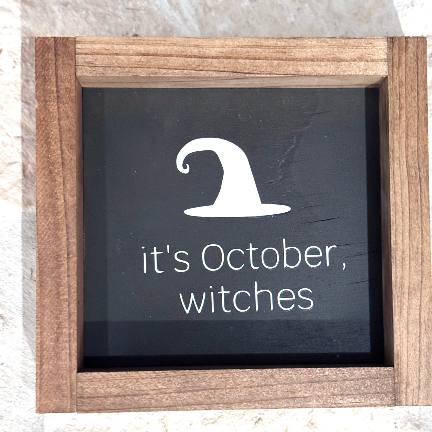 Small Wooden Frame - It’s October Witches