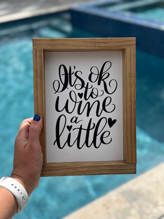 Wine a Little Sign